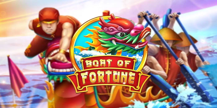 Cara Mengoptimalkan Setiap Peluang Di Slot Boat Of Fortune
