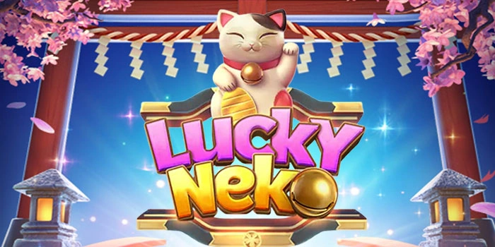 Slot Lucky Neko Gacor dengan Hadiah Jackpot Paling Menguntungkan